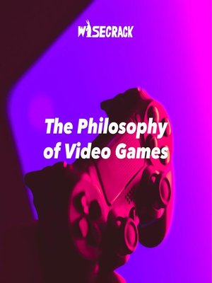 cover image of The Philosophy of Video Games